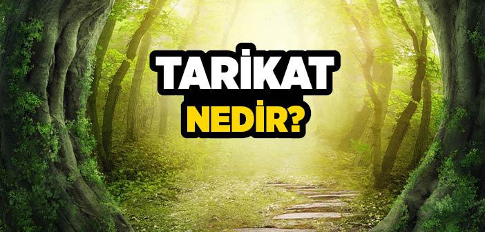 Tarikat Nedir?