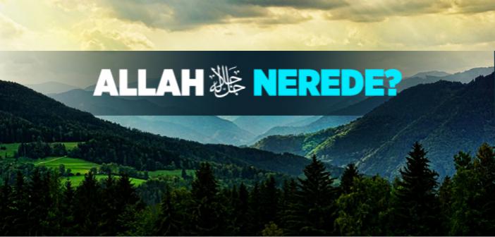 Allah Nerededir?