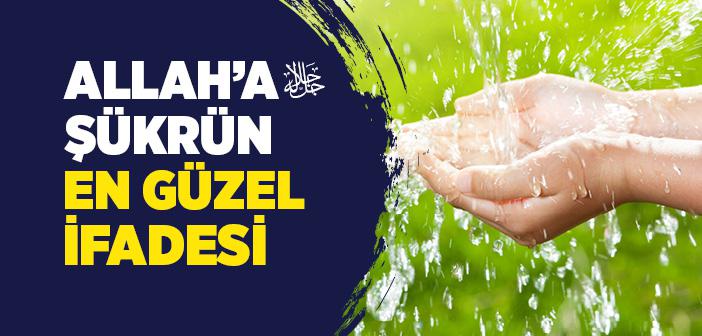 Allah’a Nasıl Teşekkür Ederiz?