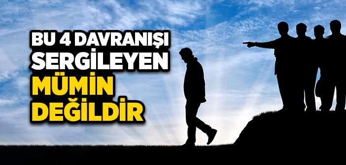 Bu Davranışları Sergileyen Mümin Değildir