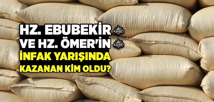 Hz. Ebubekir ve Hz. Ömer'in İnfak Yarışında Kazanan Kim Oldu?