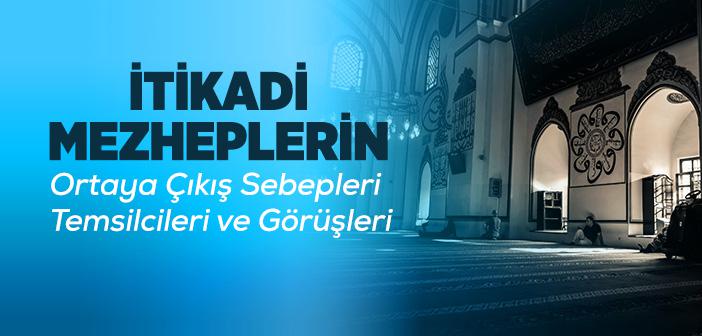 İtikadi Mezhepler Nelerdir?