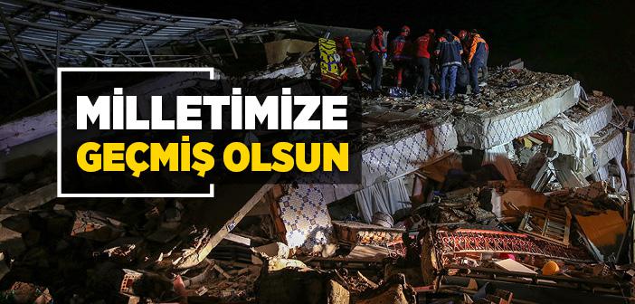 Milletimize Geçmiş Olsun