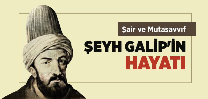 Şeyh Galip Kimdir?