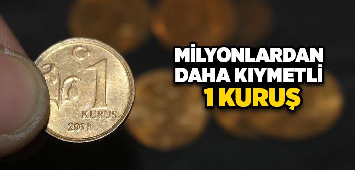 Bu Bir Kuruş Milyonlardan Daha Kıymetli