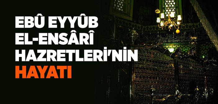 Ebû Eyyûb El-ensari (r.a.) Kimdir?