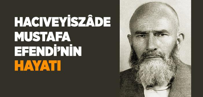 Hacıveyiszade Mustafa Efendi Kimdir?