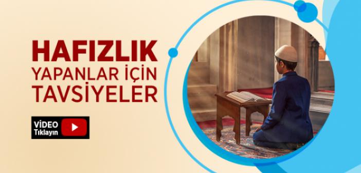 Hafızlık Yapanlara Tavsiyeler