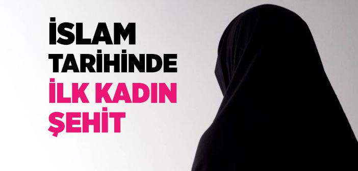 İslam Tarihinde İlk Kadın Şehit