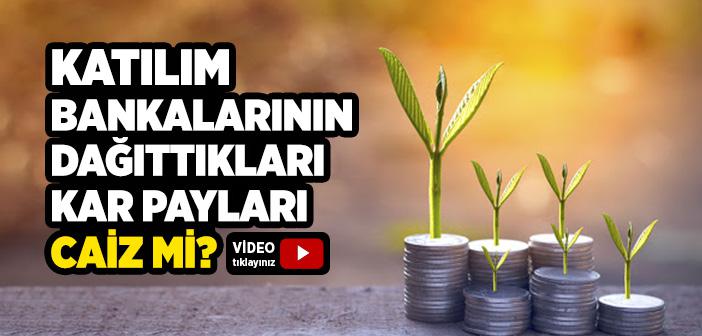 Katılım Bankalarından Alınan Kar Payı Helal midir?