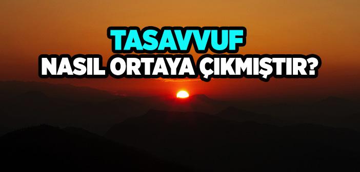 Tasavvufun Doğuşu