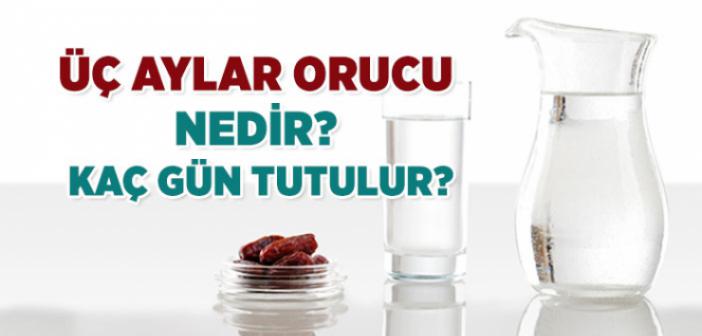 Üç Aylar Orucu Nedir, Ne Zaman Tutulur, Kaç Gün Tutulur?