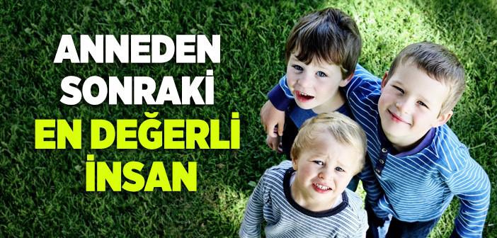 Anneden Sonraki En Değerli İnsan