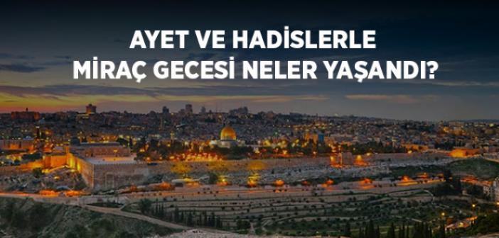 Ayet ve Hadislerle Miraç Gecesi Yaşananlar