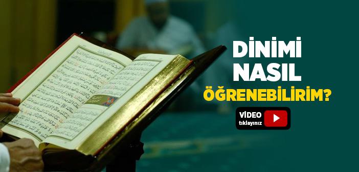 Dinimi Nasıl Öğrenebilirim?