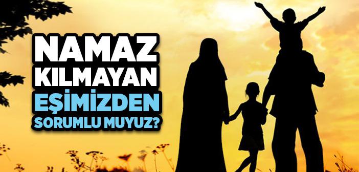 Eşim Namaz Kılmıyor Ne Yapmalıyım?