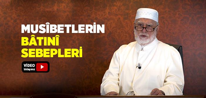 Musîbetlerin Bâtınî Sebepleri