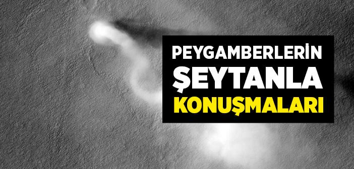 Peygamberlerin Şeytanla Konuşmaları