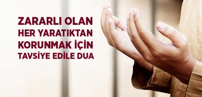 "Euzü Bi Kelimatillahit-tammati Min Şerri Ma Halak" Duası