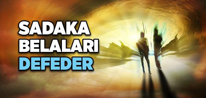 Sadaka Belaları Defeder