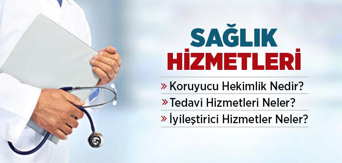 Sağlık Hizmetleri Nelerdir?