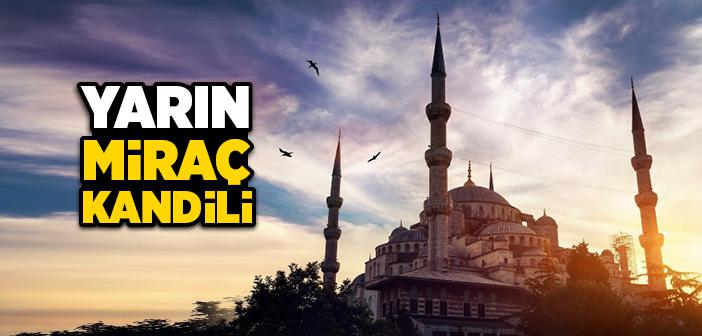 Yarın Miraç Kandili