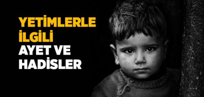 Yetimlerle İlgili Ayetler ve Hadisler