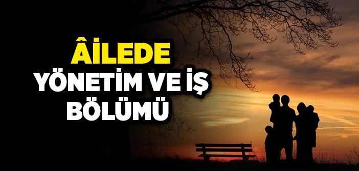 Ailede Yönetim ve İş Bölümü