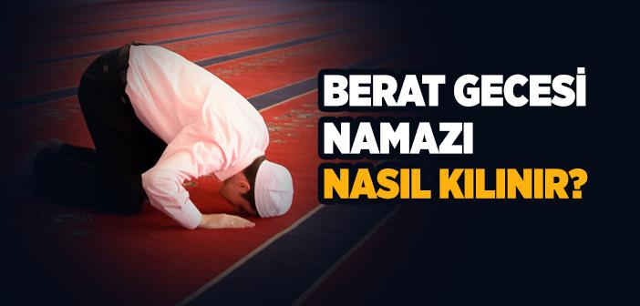 Berat Gecesi Namazı Nasıl Kılınır?