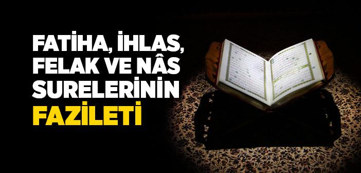 Fatiha, İhlas, Felak ve Nas Surelerinin Fazileti