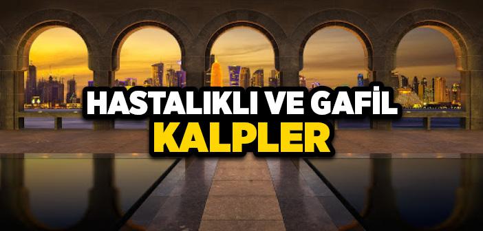 Hastalıklı ve Gafil Kalpler