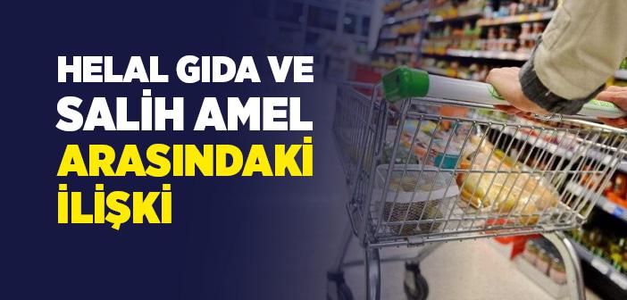 Helal Gıda ve Salih Amel İlişkisi