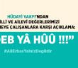 Hüdayi Vakfı'ndan Millî ve Ailevî Değerlerimizi  İfsat Etmeye Çalışanlara Karşı Açıklama: “Edeb Yâ Hûû !!!”