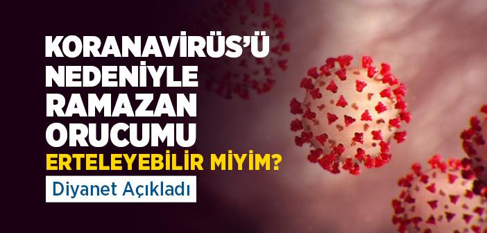 Koranavirüs’ü Nedeniyle Ramazan Orucu Ertelenebilir mi?