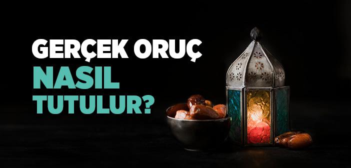 Oruç Nasıl Tutulur?