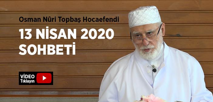 Osman Nuri Topbaş Hocaefendi 13 Nisan 2020 Sohbeti