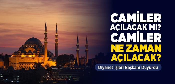 Camiler Ne Zaman Açılacak?