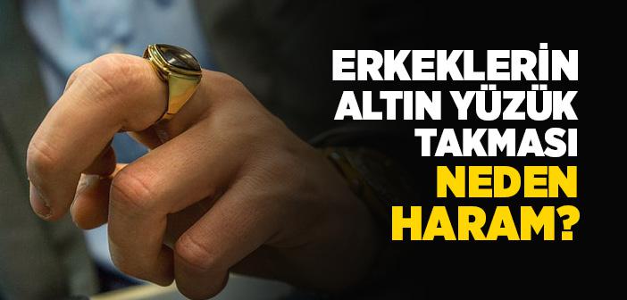 Erkeklerin Altın Yüzük Takması Neden Haram?