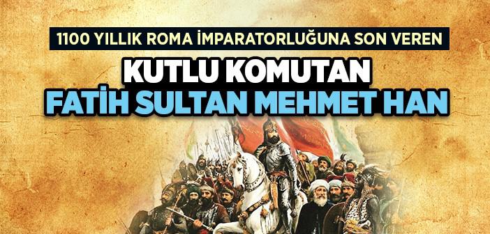 Fatih Sultan Mehmet Kimdir?