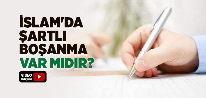 İslam’da Şartlı Boşanma Var mıdır?