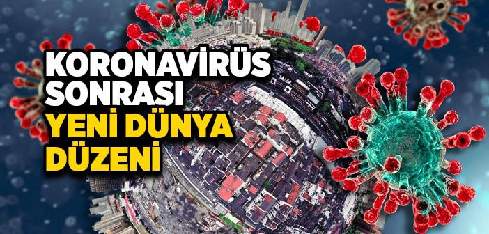 Koronavirüs Sonrası Yeni Jeopolitik Düzen