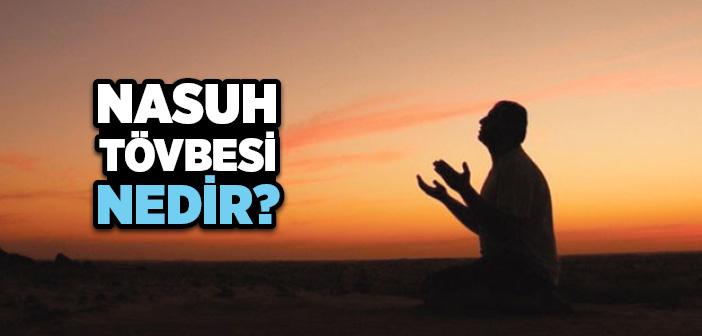 Nasuh Tövbesi Nedir?