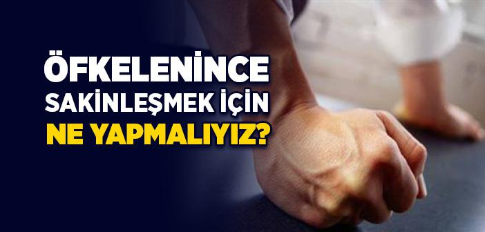 Öfkelenince Ne Yapmalı?