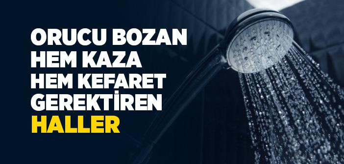 Orucu Bozan, Hem Kaza ve Hem de Kefâreti Gerektiren Durumlar