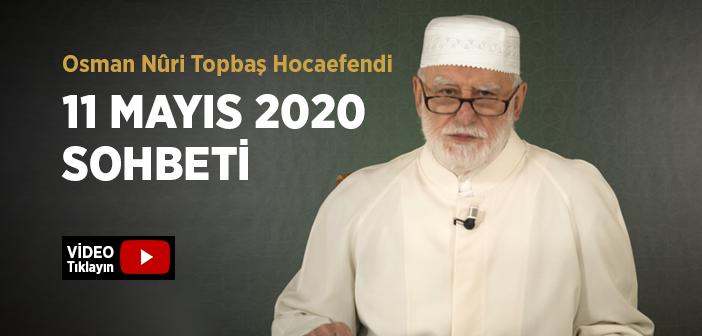 Osman Nûri Topbaş Hocaefendi 11 Mayıs 2020 Sohbeti