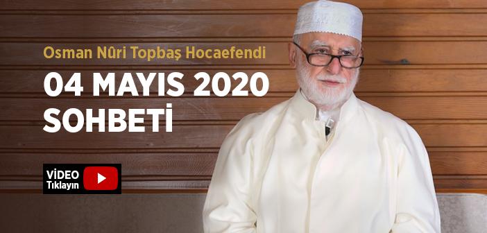 Osman Nûri Topbaş Hocaefendi 04 Mayıs 2020 Sohbeti
