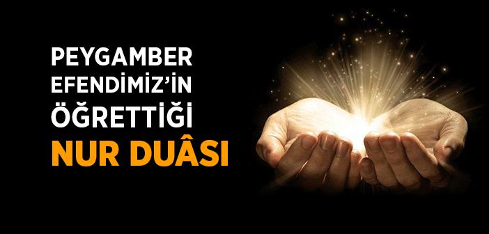 Peygamber Efendimizin Nur Duası