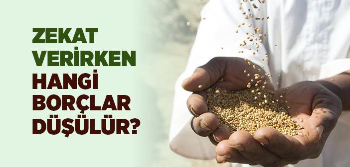 Zekat Hesaplanırken Hangi Borçlar Düşülür?