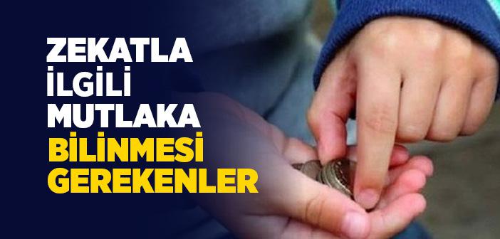 Zekatla İlgili Mutlaka Bilinmesi Gerekenler