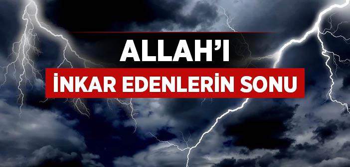 Allah’ı İnkar Edenlerin Sonu